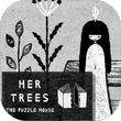 HER-TREES-:-THE-PUZZLE-HOUSE